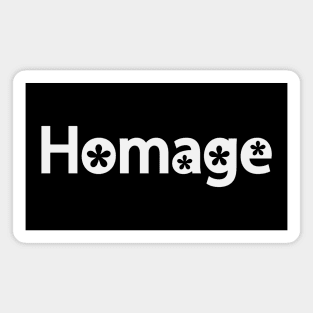 Homage artistic text design Magnet